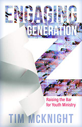 Engaging Generation Z: Raising the Bar for Youth Ministry