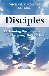 Disciples: Reclaiming Our Identity Reforming Our Practice