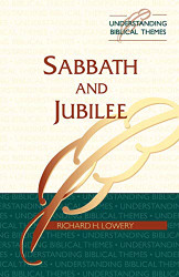 Sabbath and Jubilee (Understanding Biblical Themes)