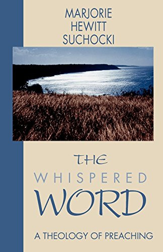 Whispered Word: A Theology of Preaching