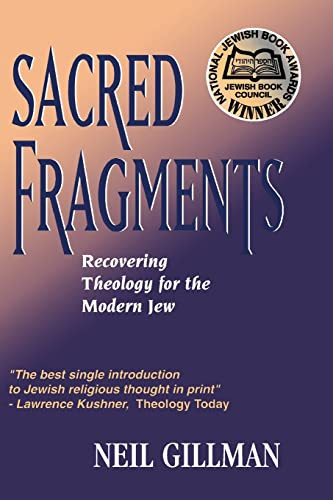 Sacred Fragments: Recovering Theology for the Modern Jew