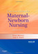 Core Curriculum For Maternal-Newborn Nursing