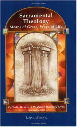 Sacramental Theology: Means of Grace Way of Life