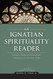 Ignatian Spirituality Reader