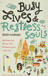 Busy Lives and Restless Souls