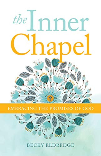 Inner Chapel: Embracing the Promises of God