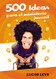 500 Ideas para el ministerio juvenil (Spanish Edition)
