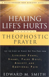 Healing Life's Hurts Through Theophostic Prayer