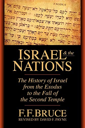 Israel & the Nations: The History of Israel from the Exodus