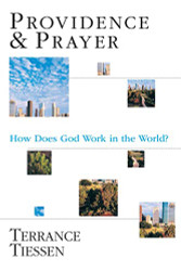 Providence & Prayer: How Does God Work in the World