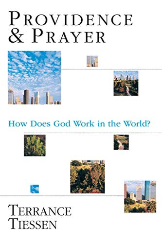 Providence & Prayer: How Does God Work in the World