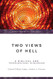 Two Views of Hell: A Biblical & Theological Dialogue