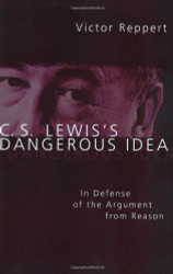C. S. Lewis's Dangerous Idea