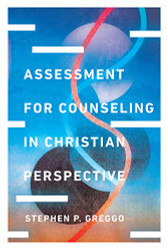Assessment for Counseling in Christian Perspective - Christian