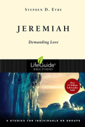Jeremiah: Demanding Love (LifeGuide Bible Studies)
