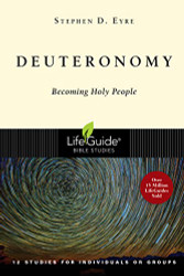 Deuteronomy: Becoming Holy People (LifeGuide Bible Studies)