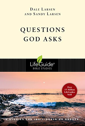 Questions God Asks: 9 Studies for Individuals or Groups