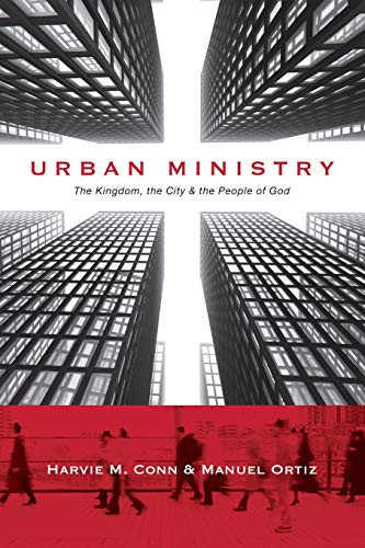 Urban Ministry: The Kingdom the City the People of God