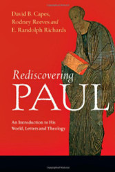 Rediscovering Paul: An Introduction to His World Letters