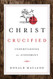 Christ Crucified: Understanding the Atonement