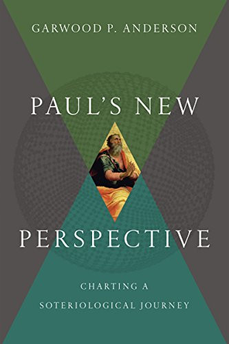 Paul's New Perspective: Charting a Soteriological Journey