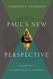 Paul's New Perspective: Charting a Soteriological Journey