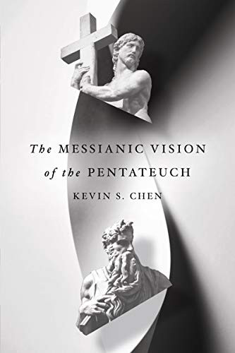 Messianic Vision of the Pentateuch