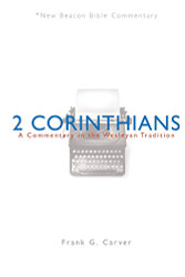 NBBC 2 Corinthians: A Commentary in the Wesleyan Tradition