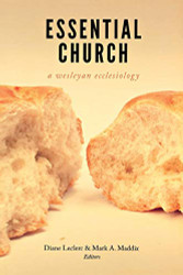 Essential Church: A Wesleyan Ecclesiology