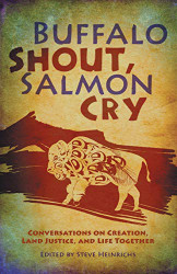 Buffalo Shout Salmon Cry