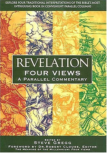 Revelation: Four Views: A Parallel Commentary