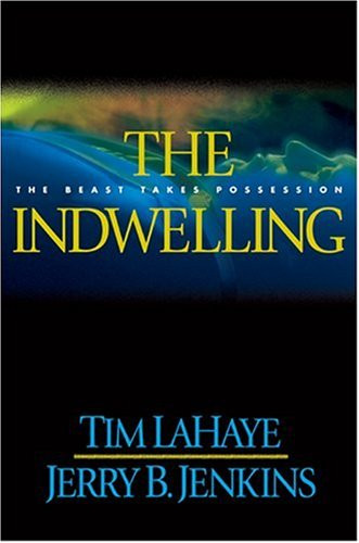 Indwelling: The Beast Takes Possession (Left Behind #7)