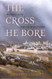 Cross He Bore