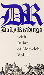 Daily Readings With Julian of Norwich: 001