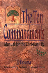Ten Commandments: Manual for the Christian Life