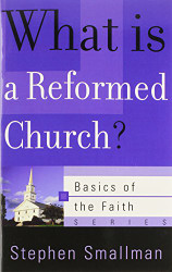 What Is a Reformed Church