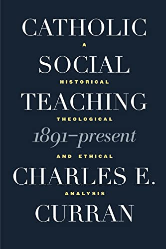 Catholic Social Teaching 1891-Present