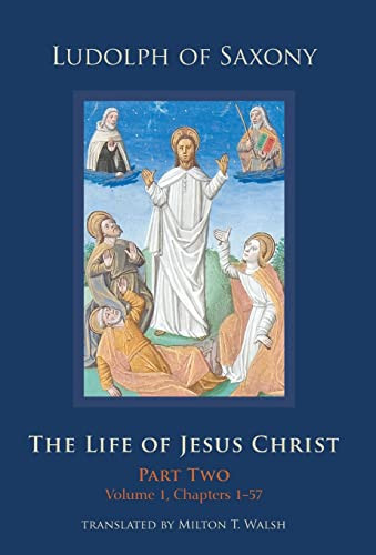 Life of Jesus Christ: Part Two Volume 1 Chapters 1-57