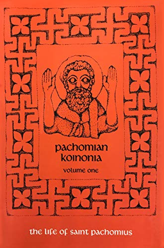 Pachomian Koinonia: The Life of Saint Pachomius (Volume 45)