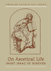 St Isaac of Nineveh on Ascetical Life