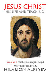 Jesus Christ: His Life and Teaching volume 1