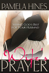 Wife's Prayer: Seeking God's Best for Your Husband