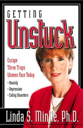 Getting Unstuck: Escapte three traps women face today: Anxiety