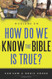 How Do We Know the Bible Is True? Volume 2