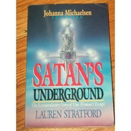 Satan's Underground: The Extraordinary Story of One Woman's Escape
