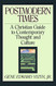Postmodern Times: A Christian Guide to Contemporary Thought Volume 15
