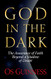 God in the Dark: The Assurance of Faith Beyond a Shadow of Doubt