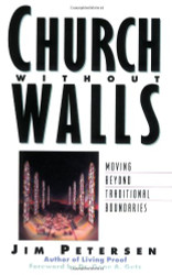 Church Without Walls: Moving Beyond Traditional Boundaries