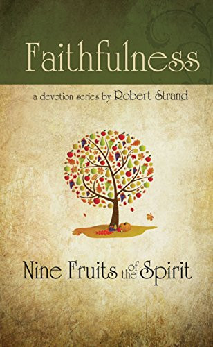 Faithfulness (Nine Fruits of the Spirit) (Nine Fruits of the Spirit