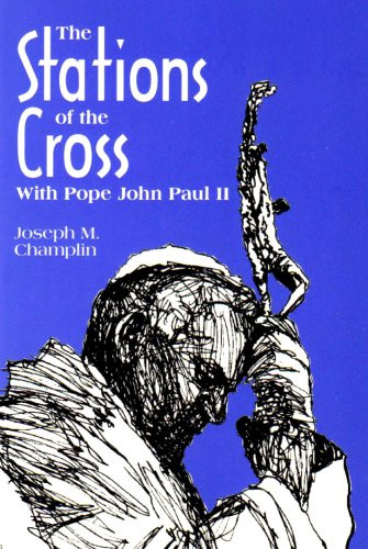 Stations of the Cross With Saint John Paul II